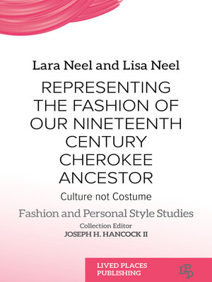 cover image of Representing the Fashion of Our Nineteenth Century Cherokee Ancestor